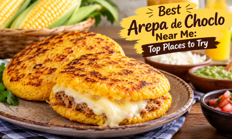 Best Arepa de Choclo Near Me